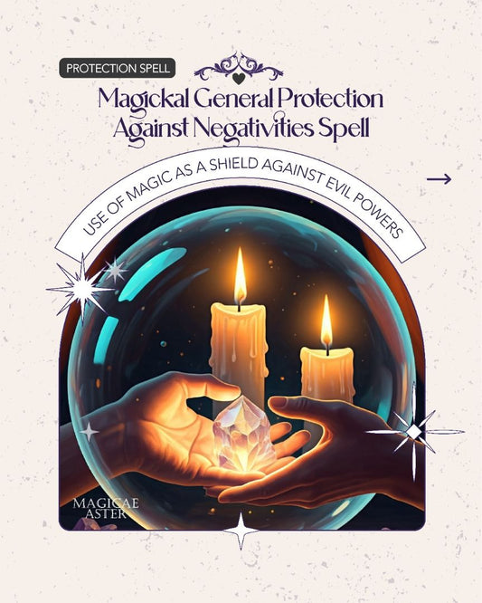 Magickal General Protection Against Negativities Spell