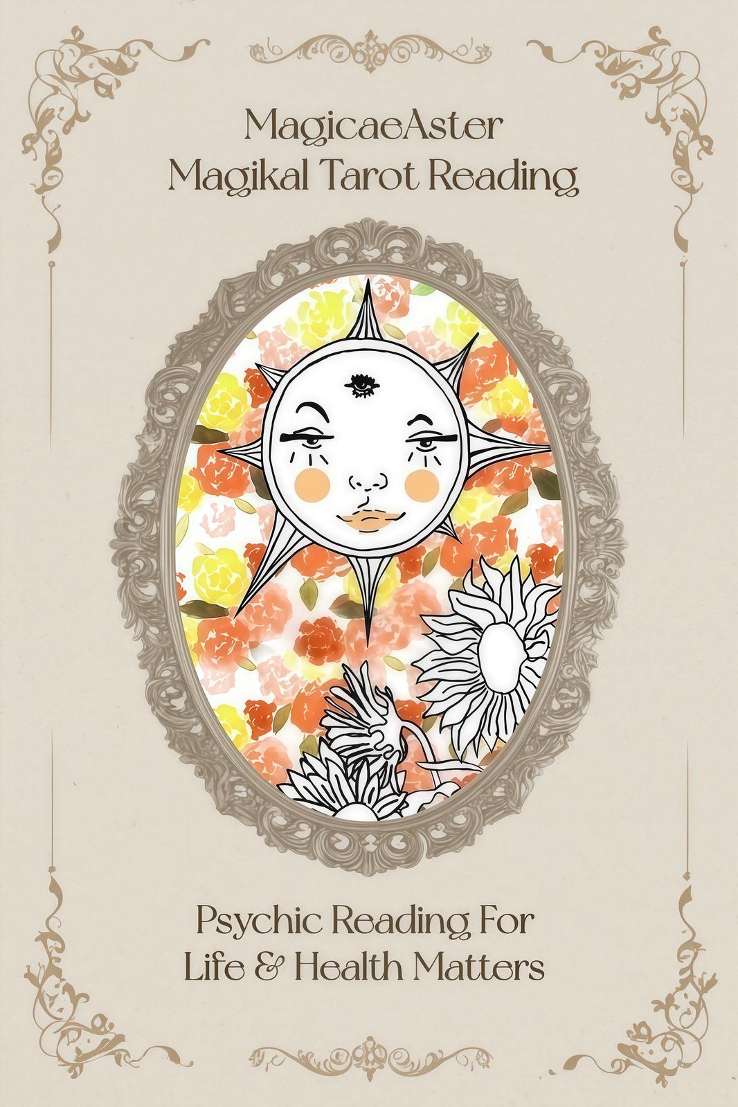 Psychic Magickal Tarot Reading for Life, Health & Family Matters