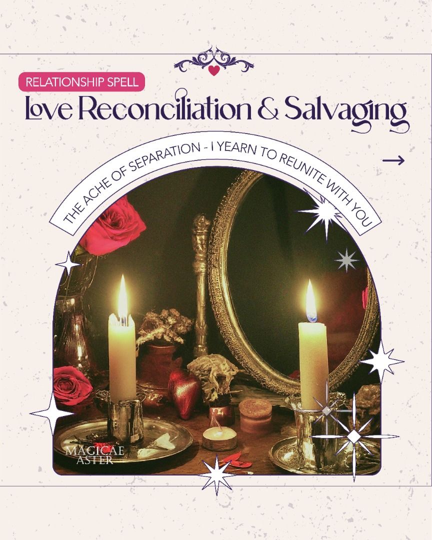 Magickal Love - Reconciliation & Salvaging Spell
