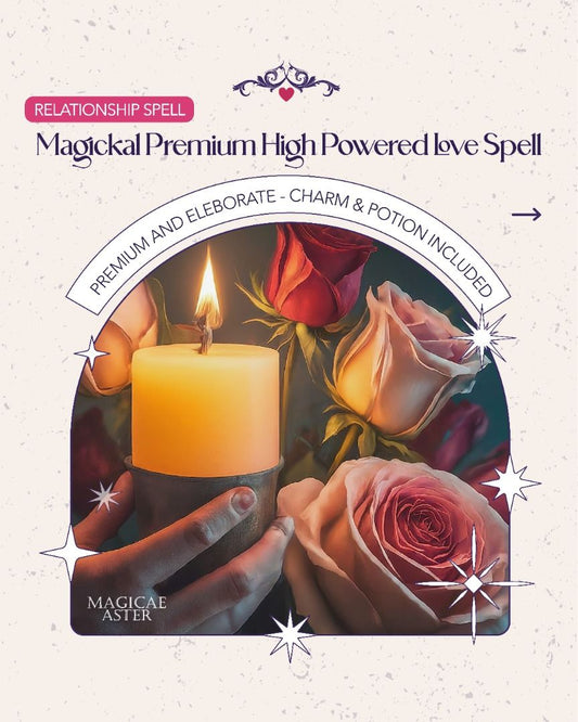 Magickal Premium High Power Love Spell