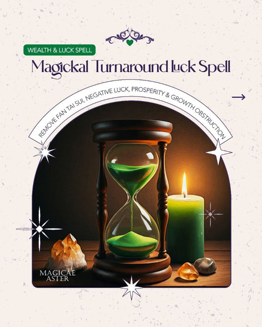 Magickal Turnaround Wealth & Luck Spell
