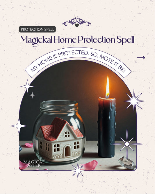 Magickal Home Protection Spell