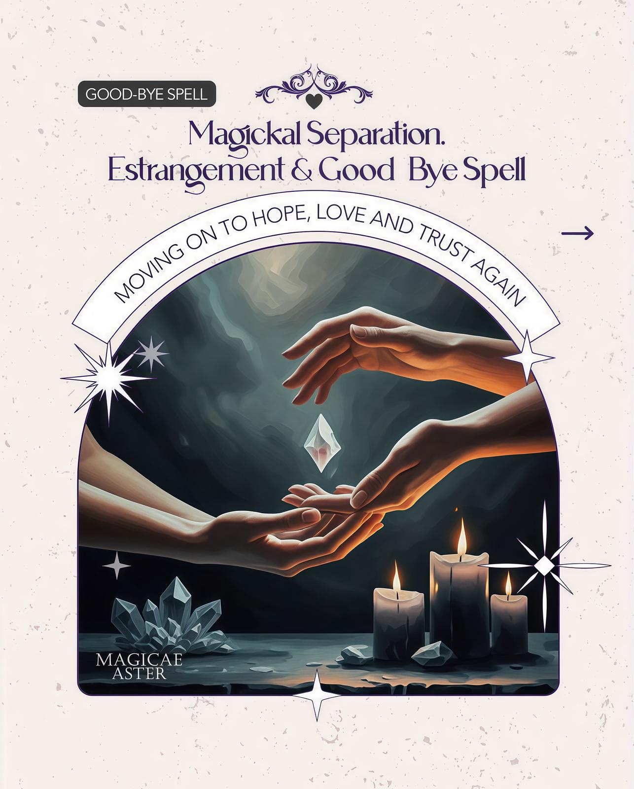 Magickal Separation, Estrangement & Good-Bye Spell
